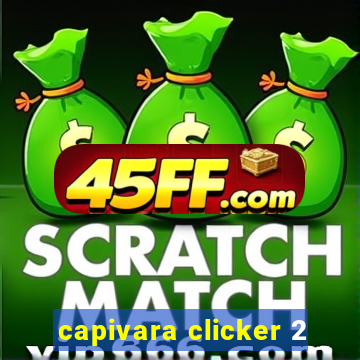 capivara clicker 2